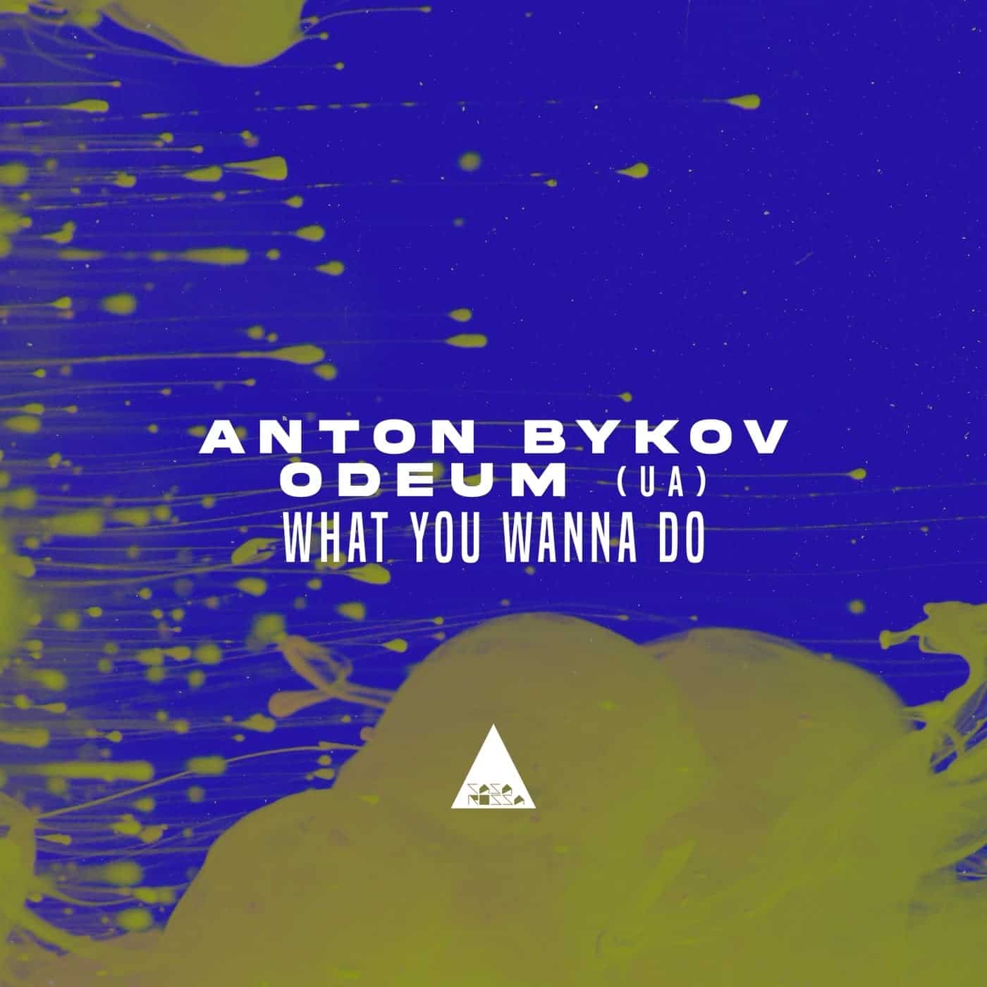 image cover: Anton Bykov, Odeum (UA) - What You Wanna Do / CR2305