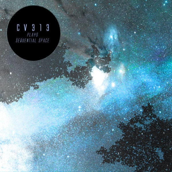 image cover: cv313 - Plays Sequential Space /