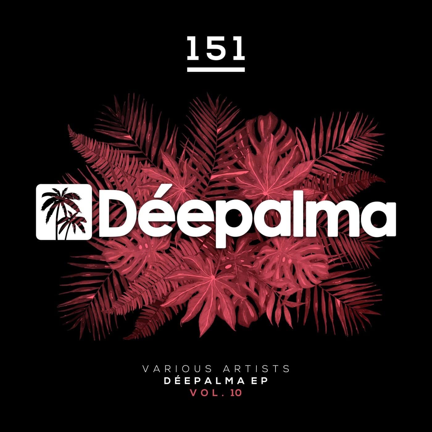 image cover: Yves Murasca, Rosario Galati, Karolyn Haze, Ucha, Nebs Jack, Alex Lo Faro - Déepalma EP, Vol. 10 / DPLM151