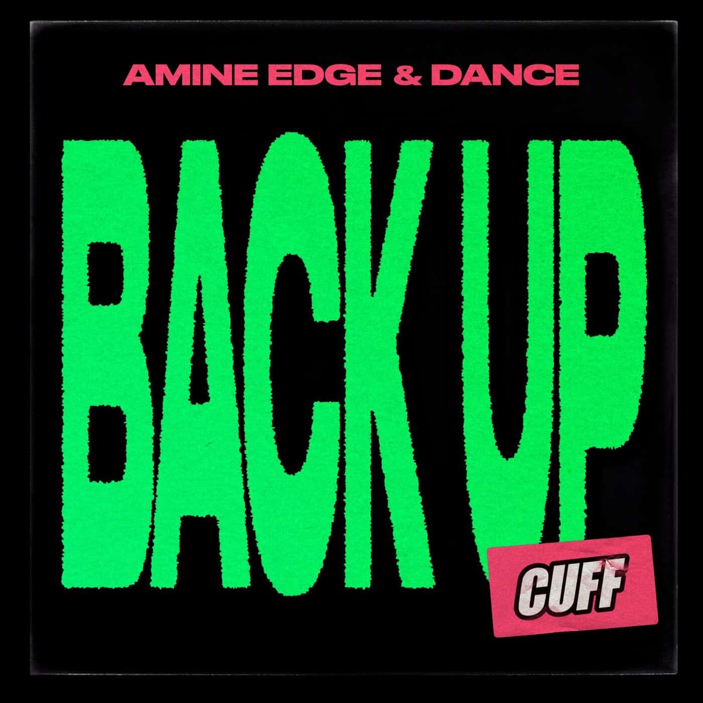 image cover: Amine Edge & DANCE - Back Up / CUFF213