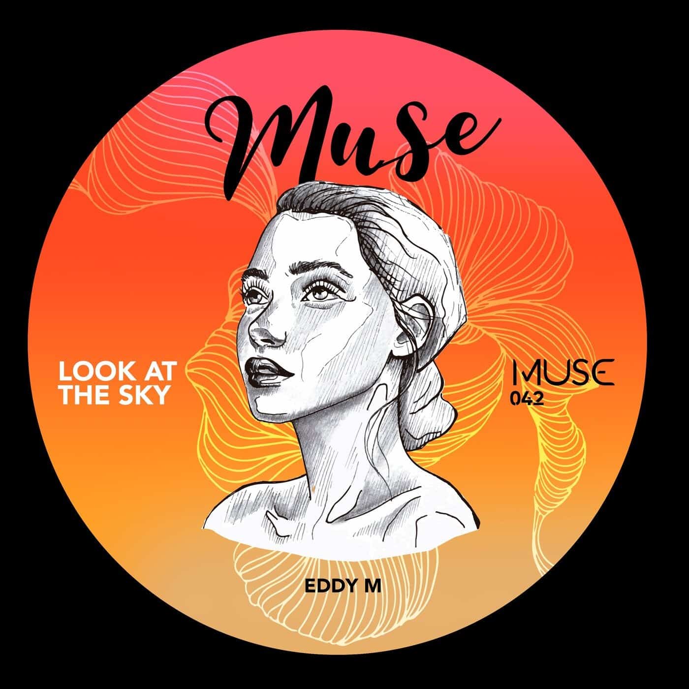 image cover: Eddy M - Look At The Sky / MUSE042