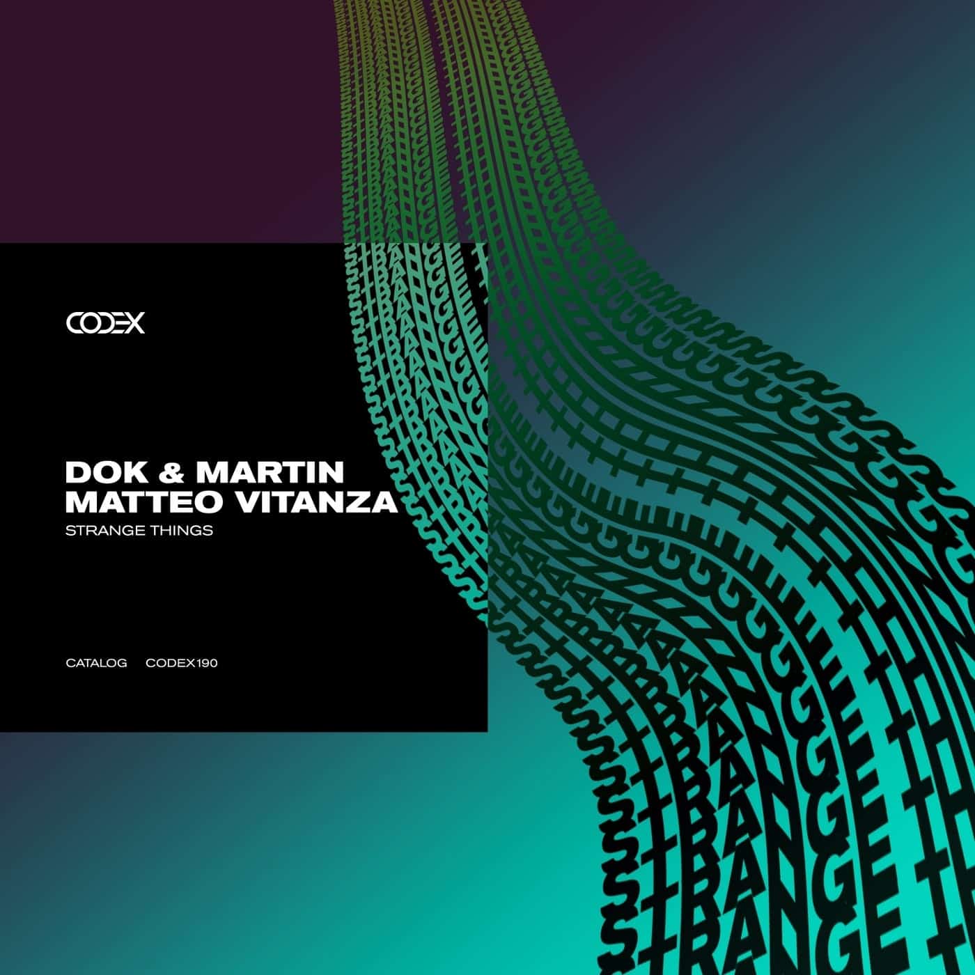 image cover: Dok & Martin, Matteo Vitanza - Strange Things / CODEX190