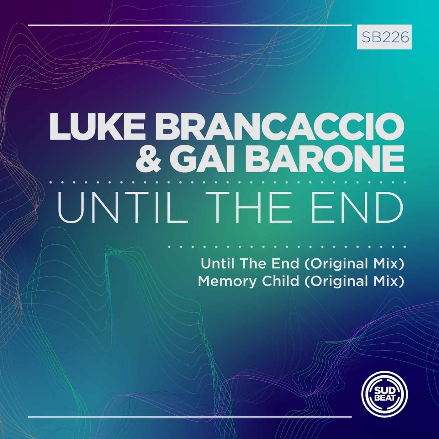 image cover: Gai Barone, Luke Brancaccio - Until the End / SB226