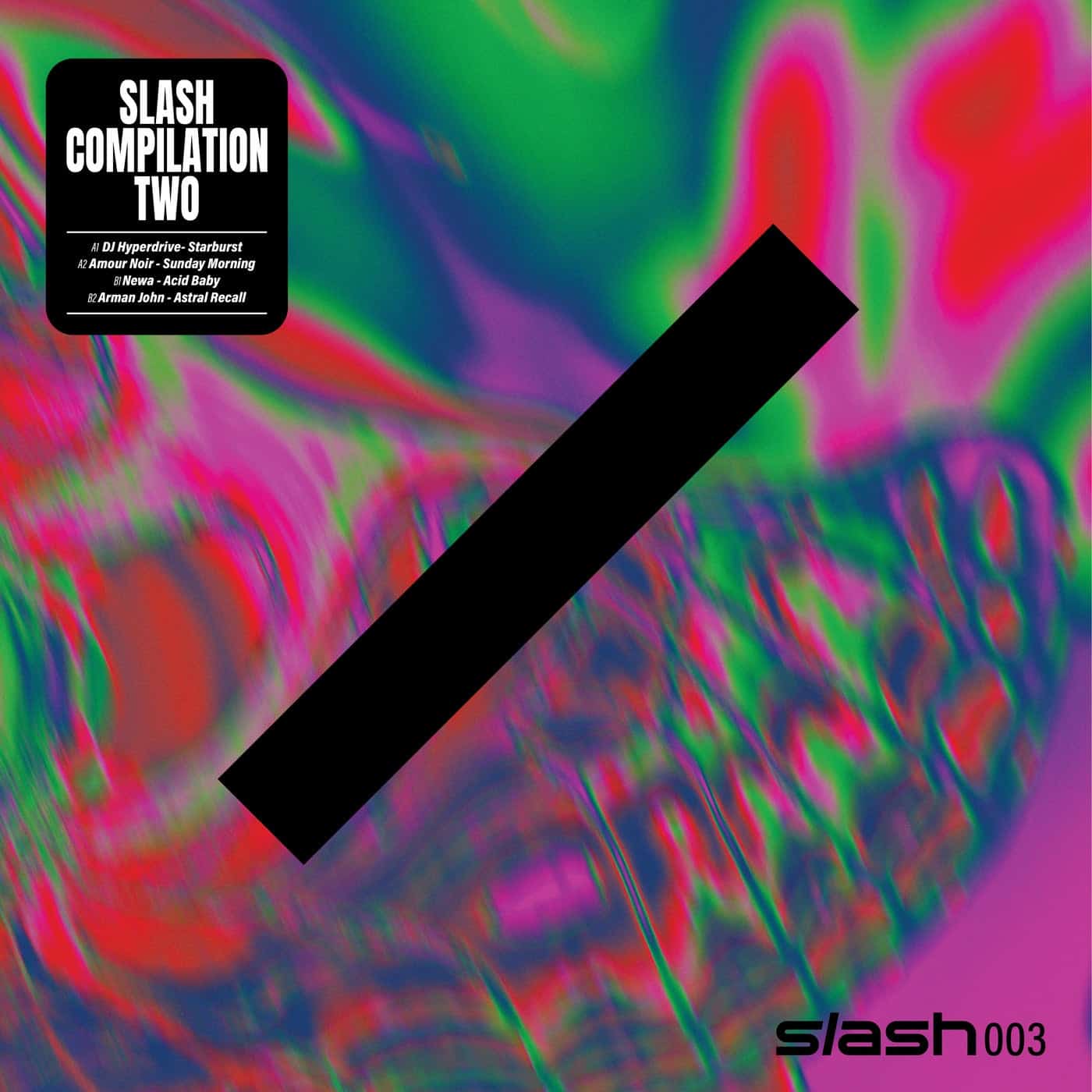 image cover: DJ Hyperdrive, Amour Noir, Newa, Arman John - slash 003 - Compilation Two / SLASH003