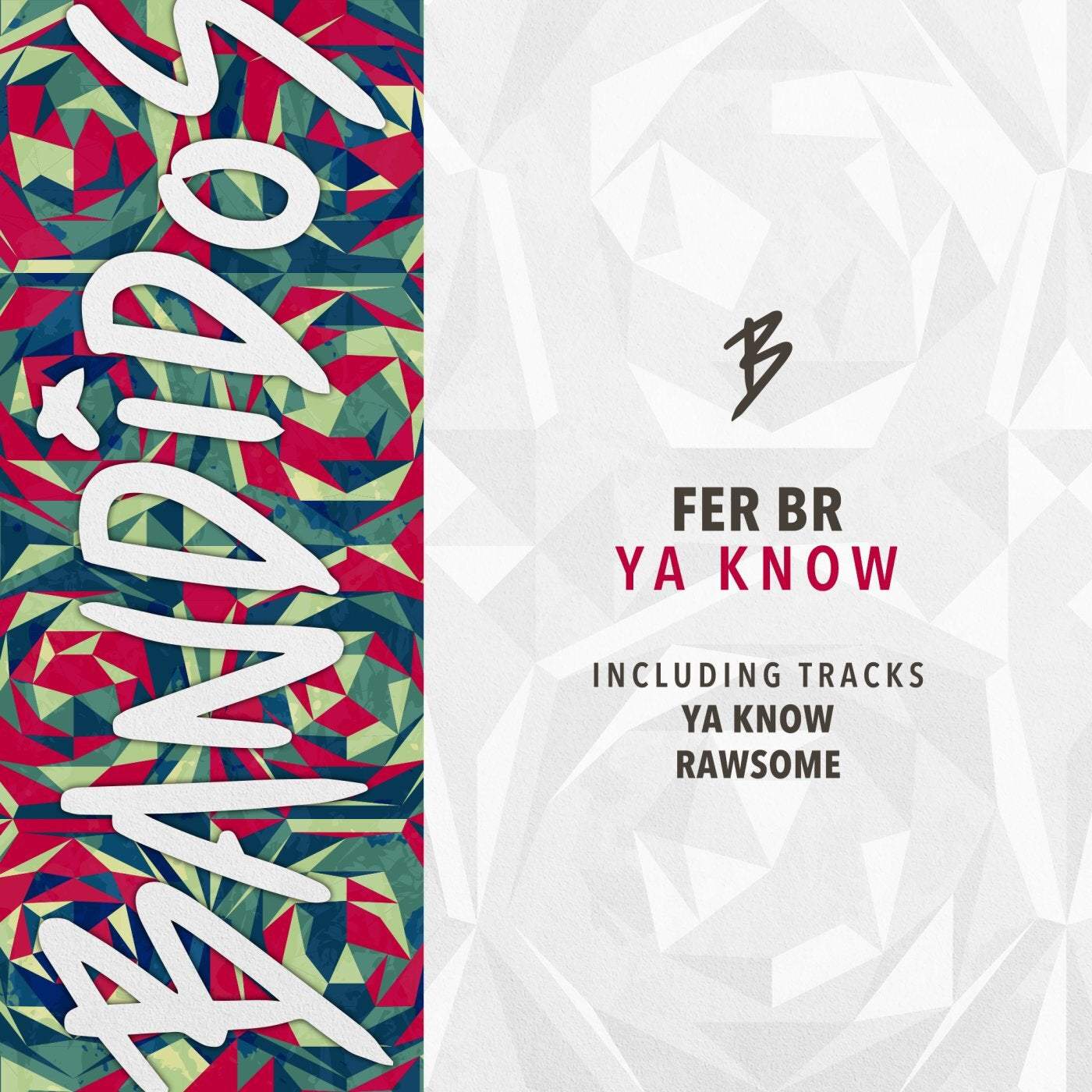 image cover: Fer BR - Ya Know EP / BANDIDOS037