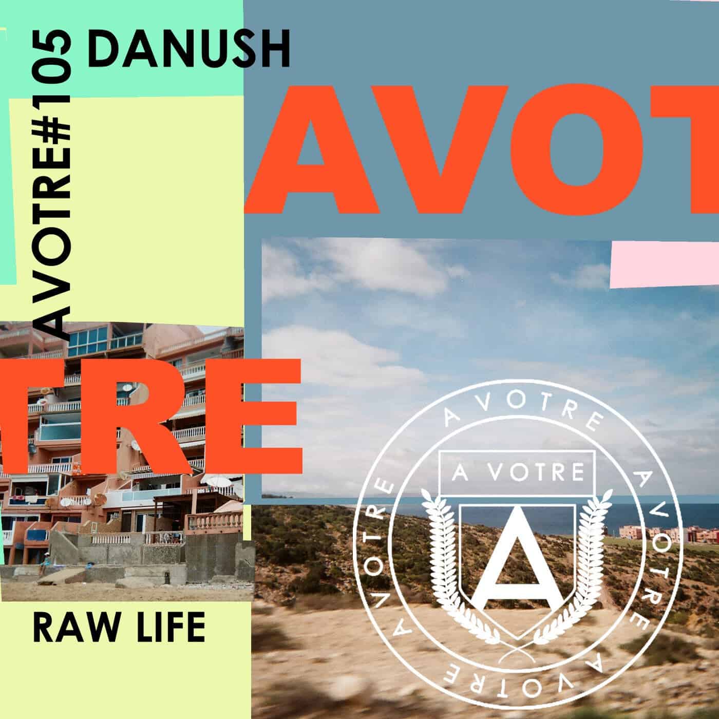 image cover: Danush - Raw Life / AVOTRE105
