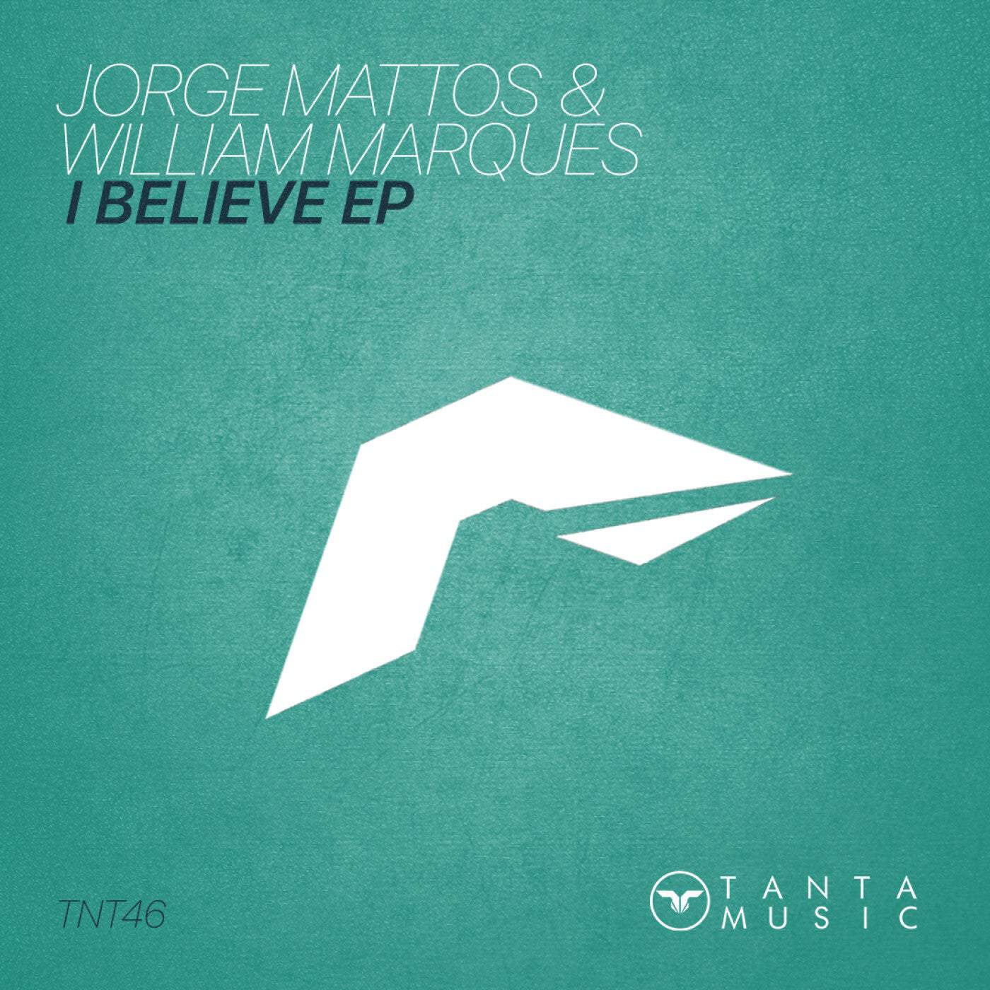 image cover: Jorge Mattos, William Marques - I Believe EP / TNT46