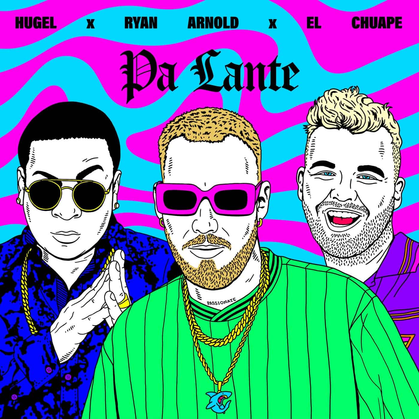 Download El Chuape, Hugel, Ryan Arnold - Pa Lante (Extended Mix) on Electrobuzz