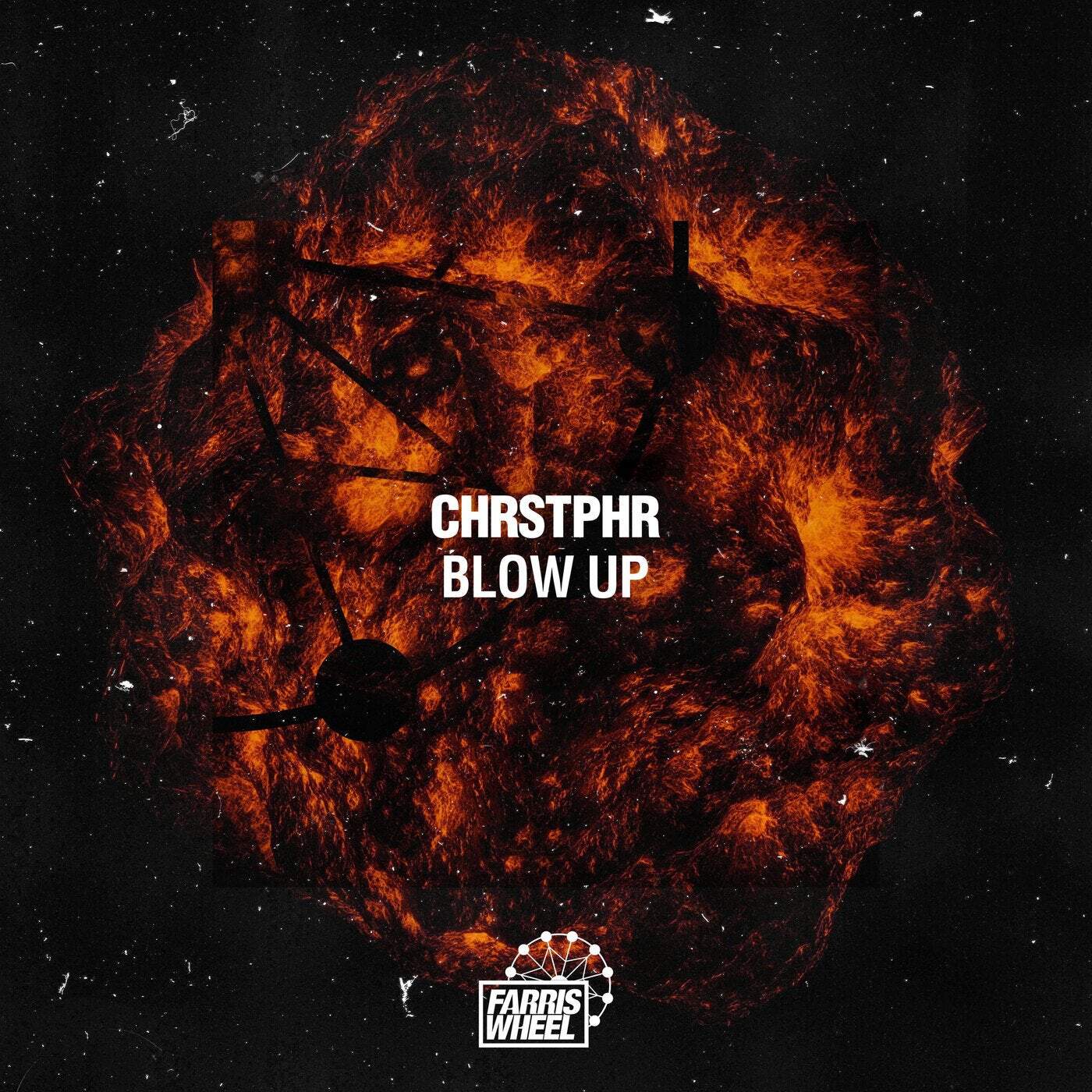 image cover: CHRSTPHR - Blow Up / FWR279