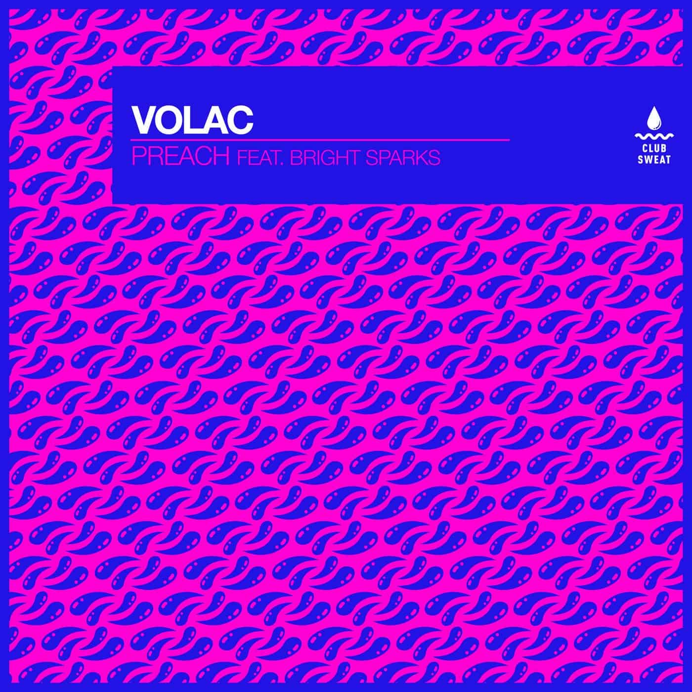 Download Volac, Bright Sparks - Preach (feat. Bright Sparks) [Extended Mix] on Electrobuzz