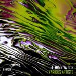 02 2023 346 441878 VA - E-HRZN Presents: Various Artists 002 / EHRZNVA002