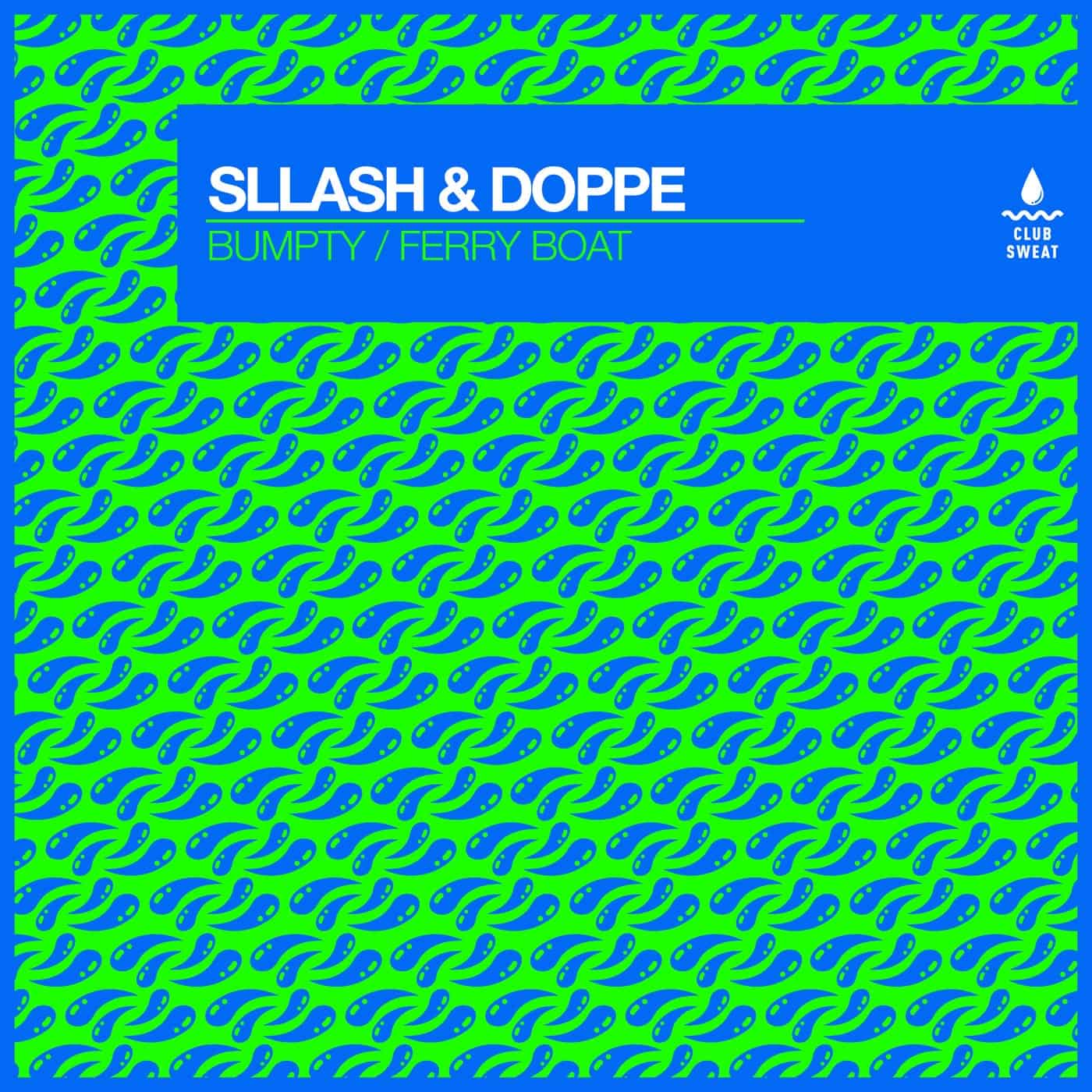 image cover: Sllash & Doppe - Bumpty / Ferry Boat / CLUBSWE501