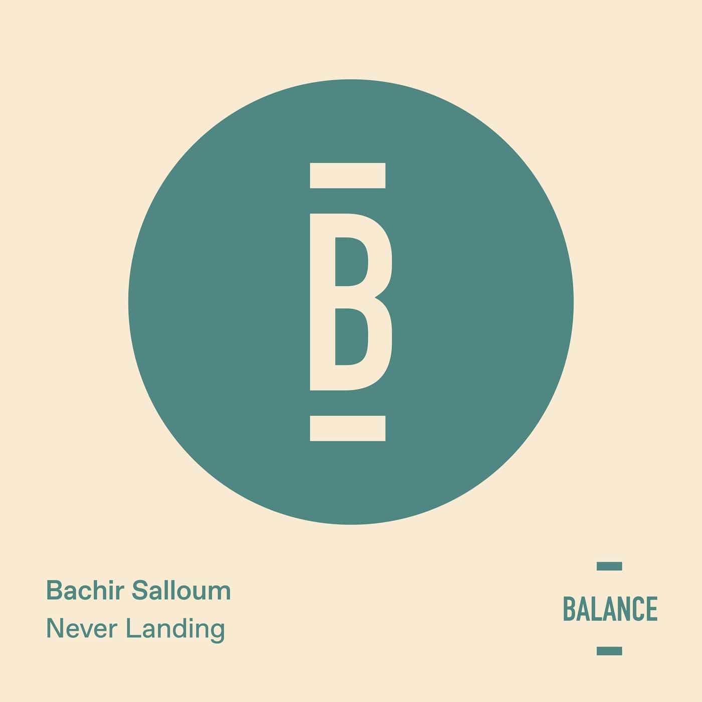 image cover: Bachir Salloum - Never Landing - EP / BALANCE041EP