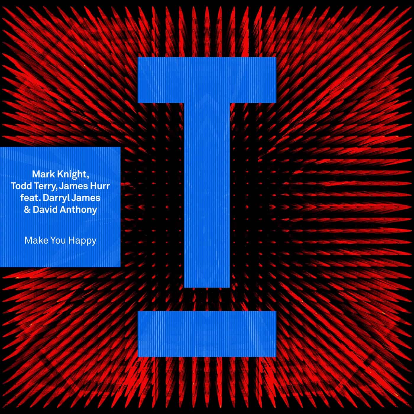 image cover: Mark Knight, Todd Terry, David Anthony, Darryl James, James Hurr - Make You Happy / TOOL117401Z
