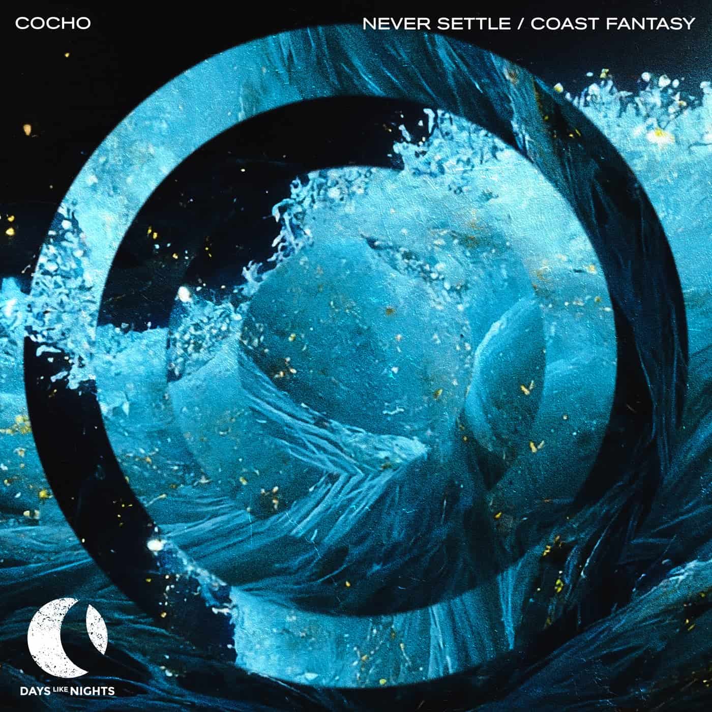 image cover: Cocho - Never Settle / Coast Fantasy / DLN052
