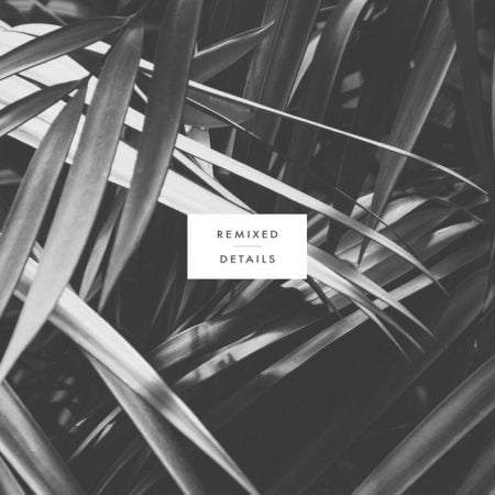 02 2023 346 72209 Pablo Bolivar & Sensual Physics - Remixed Details /