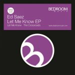 02 2023 346 76854 Ed Saez - Let Me Know / BRM428A