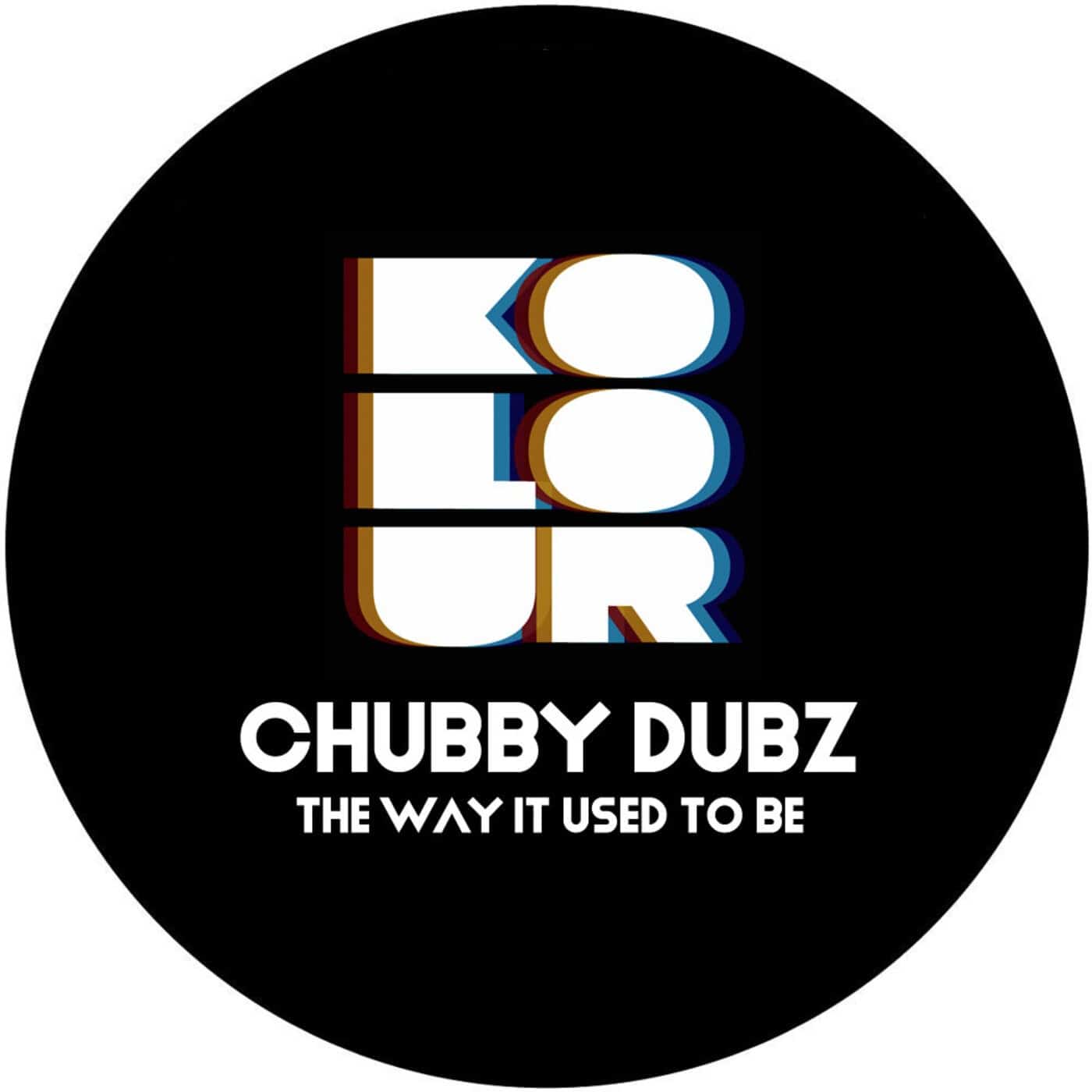 image cover: Chubby Dubz - The Way It Used To Be / KRD373