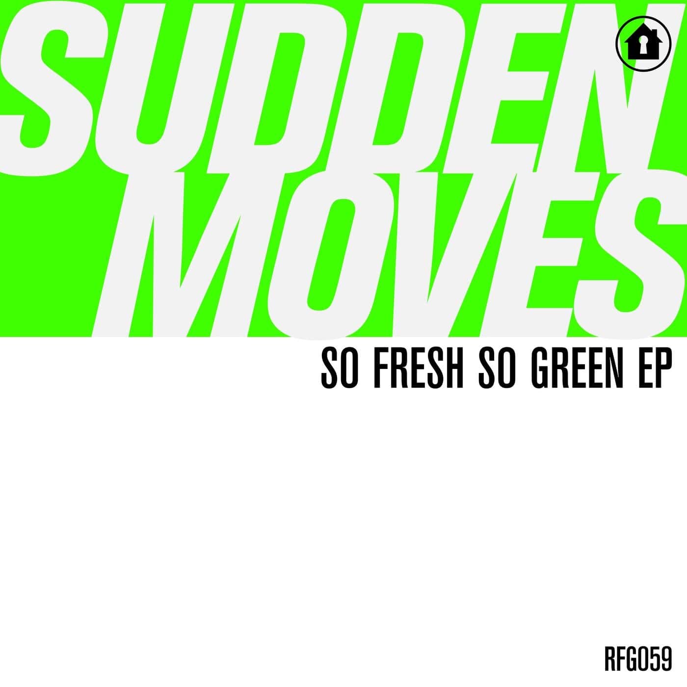 image cover: Sudden Moves - So Fresh So Green / RFG059