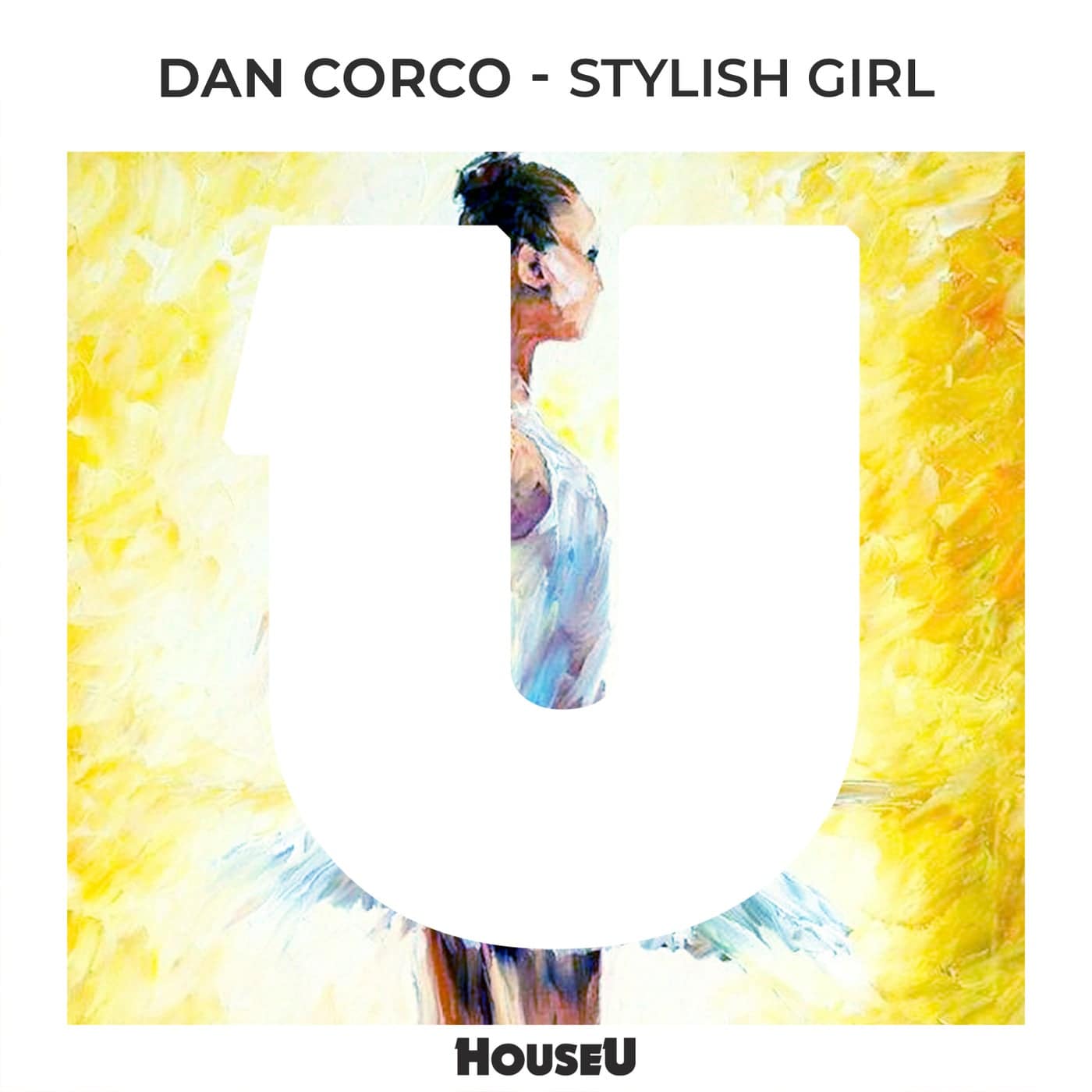 image cover: Dan Corco - Stylish Girl (Extended Mix) / HOUSEU185