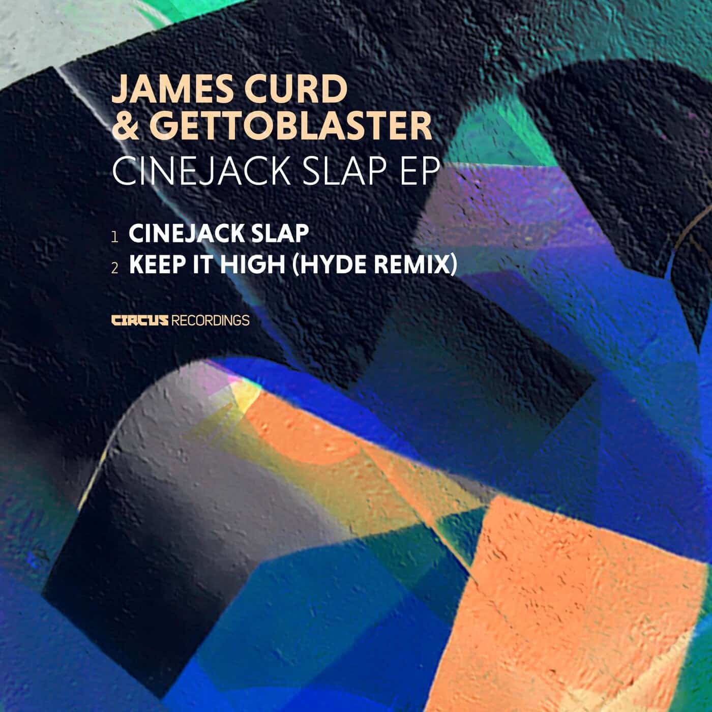 image cover: James Curd, Gettoblaster - Cinejack Slap / CIRCUS175