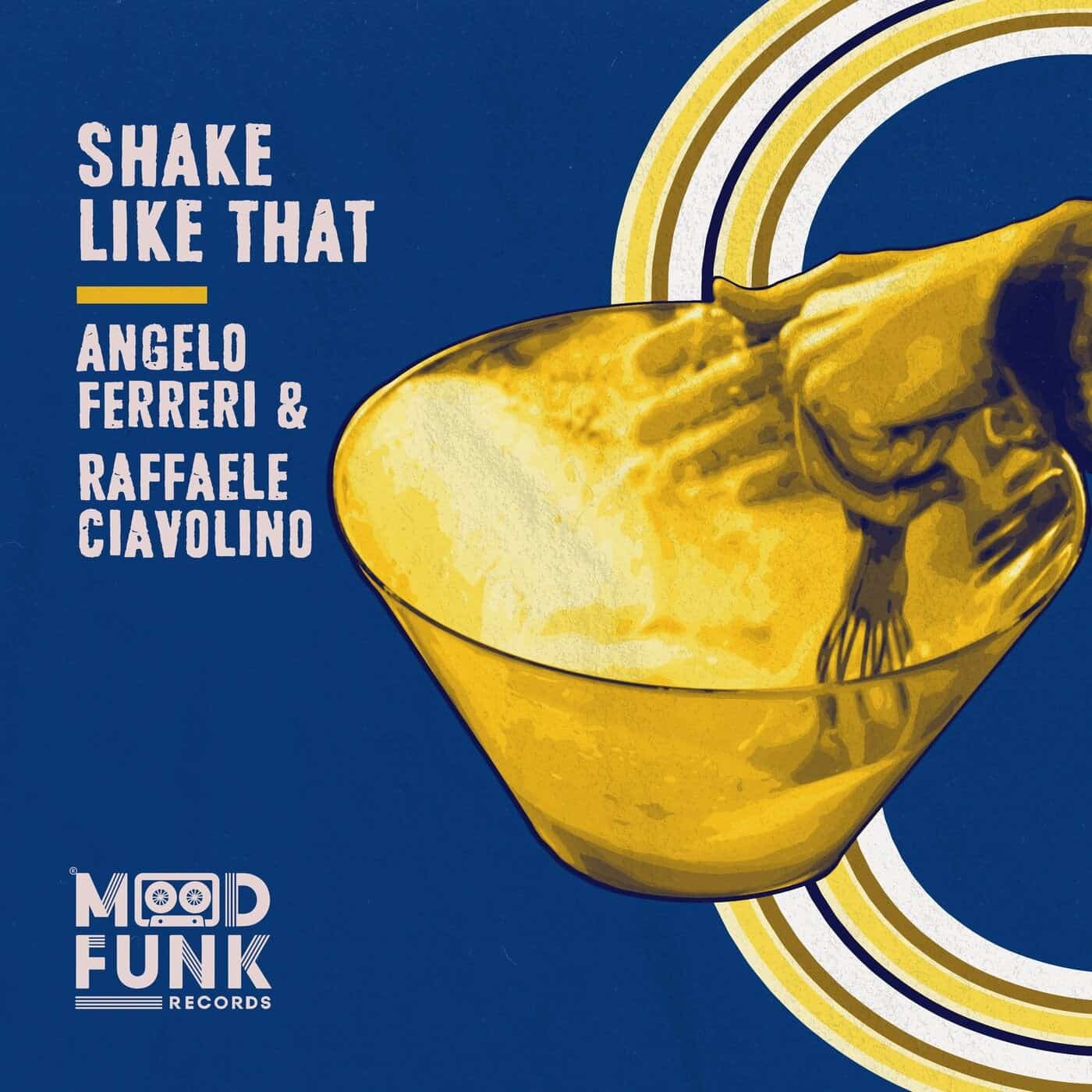 image cover: Angelo Ferreri, Raffaele Ciavolino - Shake Like That / MFR337