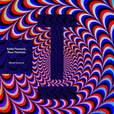03 2023 346 091566832 Eddie Thoneick, Ross Thomson - Mind Control / TOOL117801Z