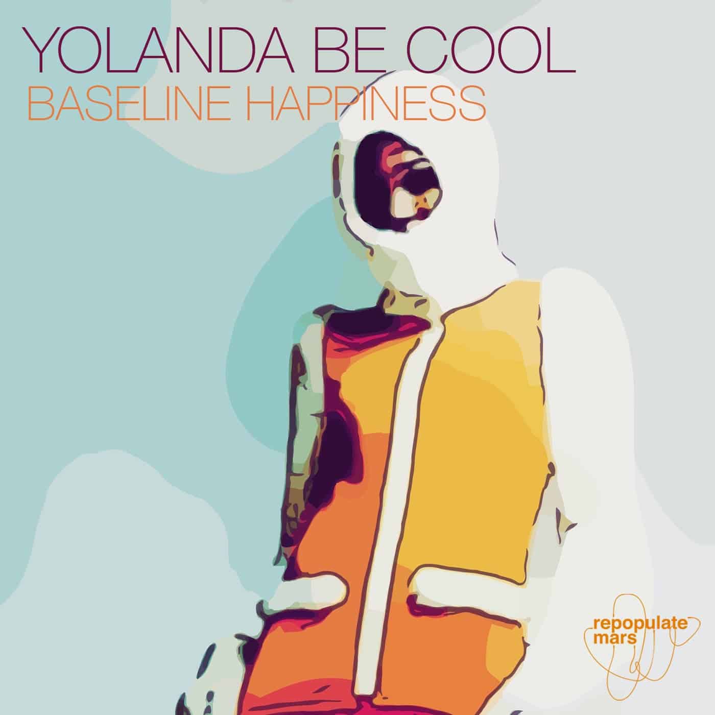 image cover: Yolanda Be Cool - Baseline Happiness / RPM168