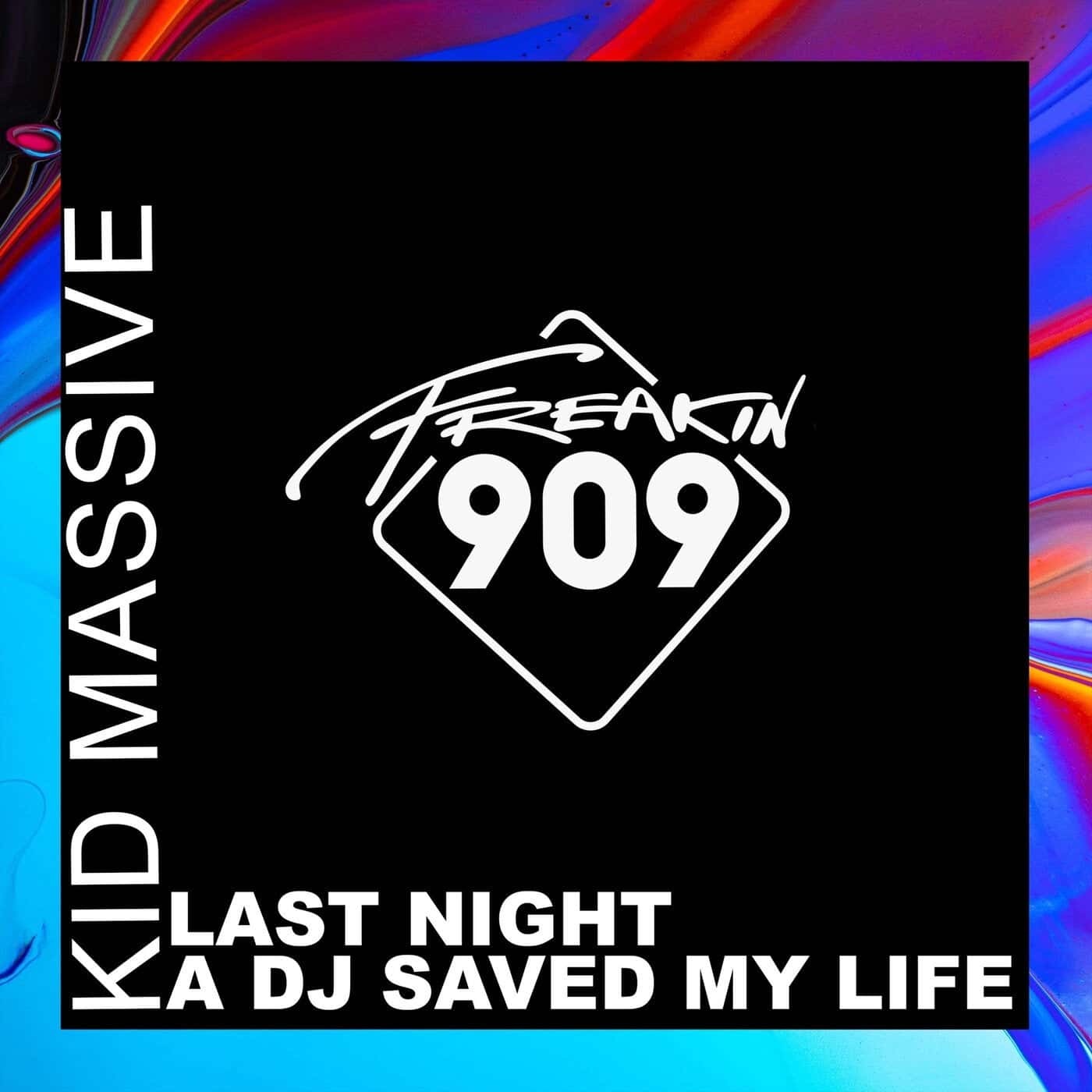 image cover: Kid Massive - Last Night A DJ Saved My Life / FREAK242