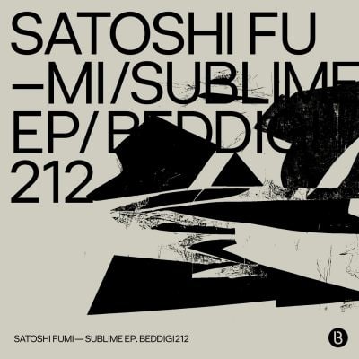03 2023 346 179762 Satoshi Fumi - Sublime EP / BEDDIGI212