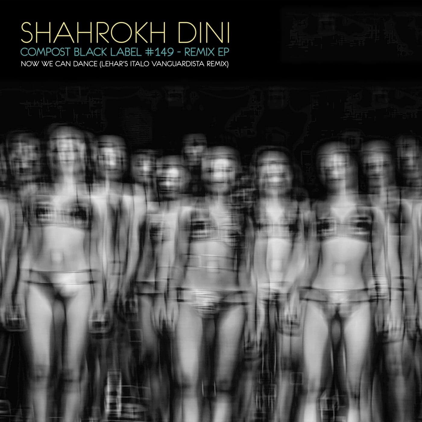 image cover: Shahrokh Dini, Illinois - Now We Can Dance - Lehar's Italo Vanguardista Remix / CPT6126