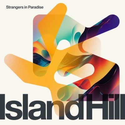 03 2023 346 182337 Island Hill, Of Norway, Jamie Stevens, Dee Montero - Strangers In Paradise / BEDIHSIP