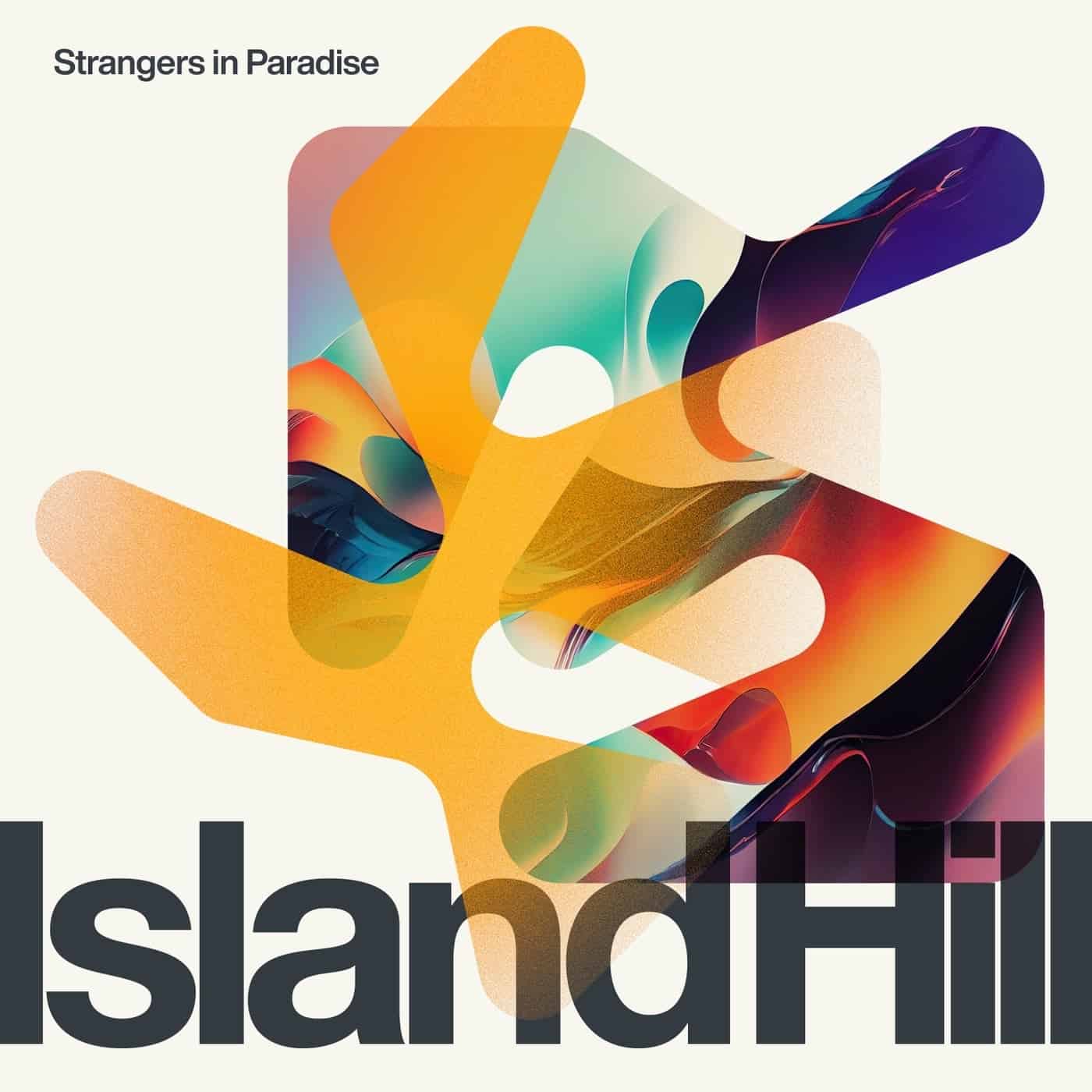 image cover: Island Hill, Of Norway, Jamie Stevens, Dee Montero - Strangers In Paradise / BEDIHSIP