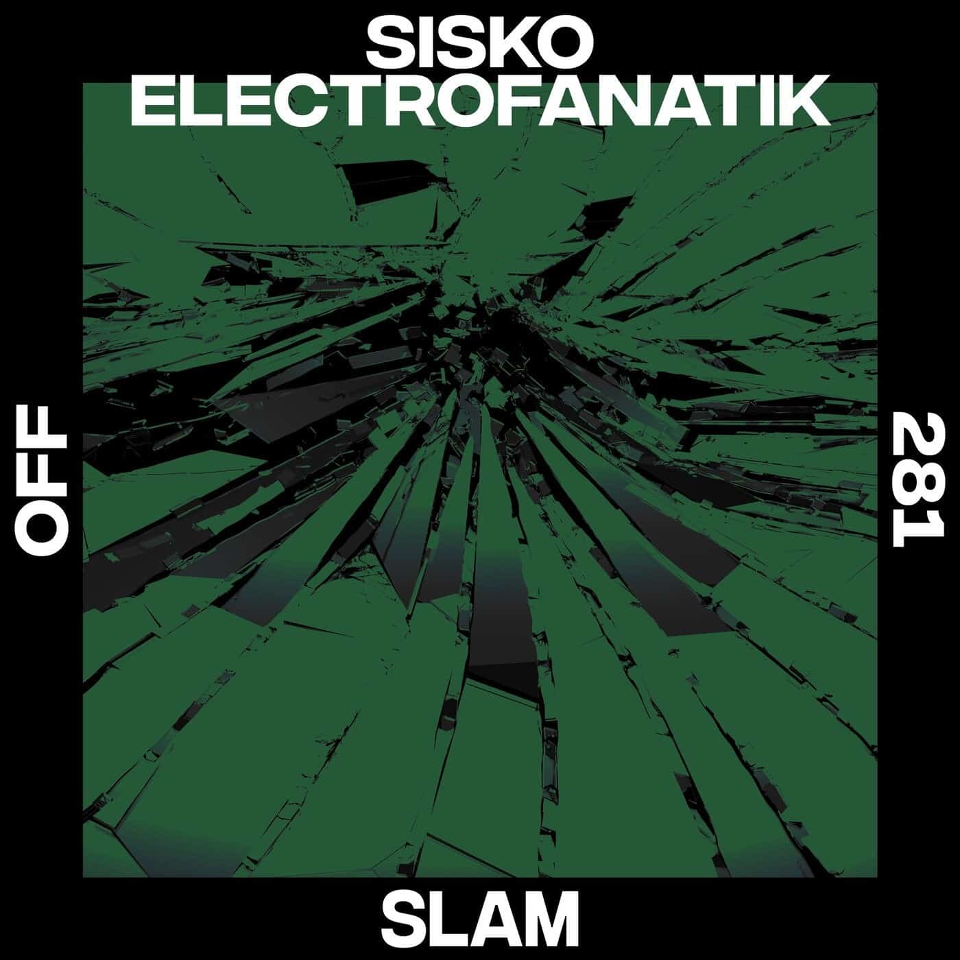 image cover: Sisko Electrofanatik - Slam / OFF281