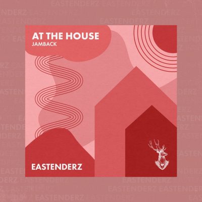 03 2023 346 193425 Jamback - At The House EP / ENDZDGTL003