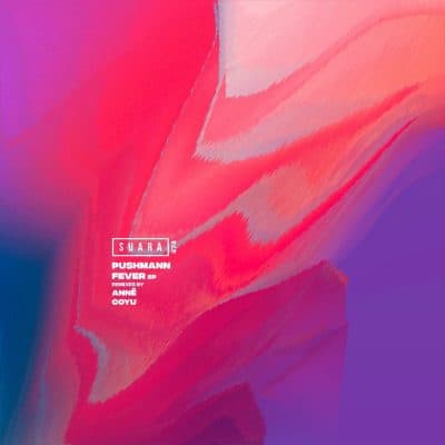 03 2023 346 194358 PUSHMANN - Fever EP / SUARA474