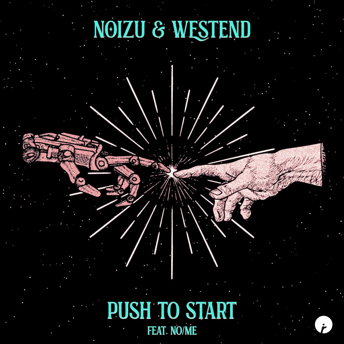 image cover: Westend, Noizu, No/Me - Push To Start (feat. No/Me) / IR0211B