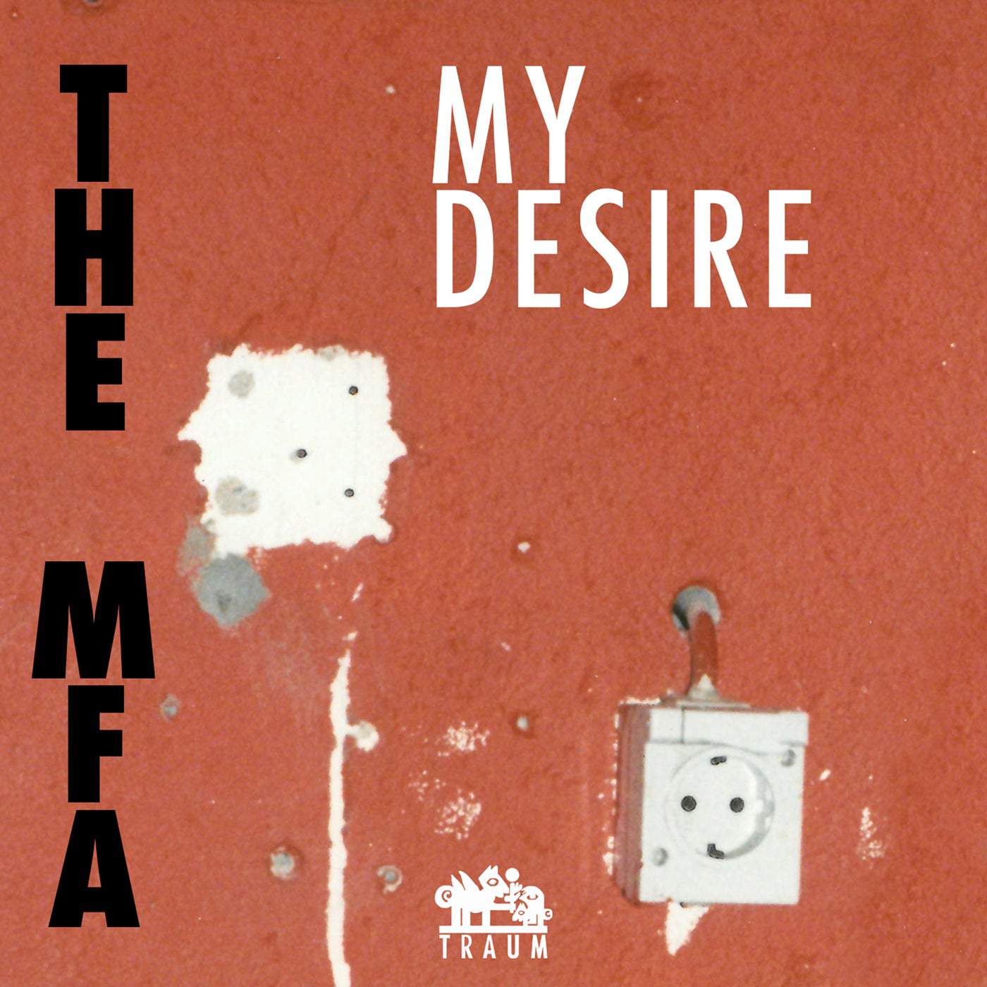 image cover: The Mfa - My Desire / TRAUMV2775