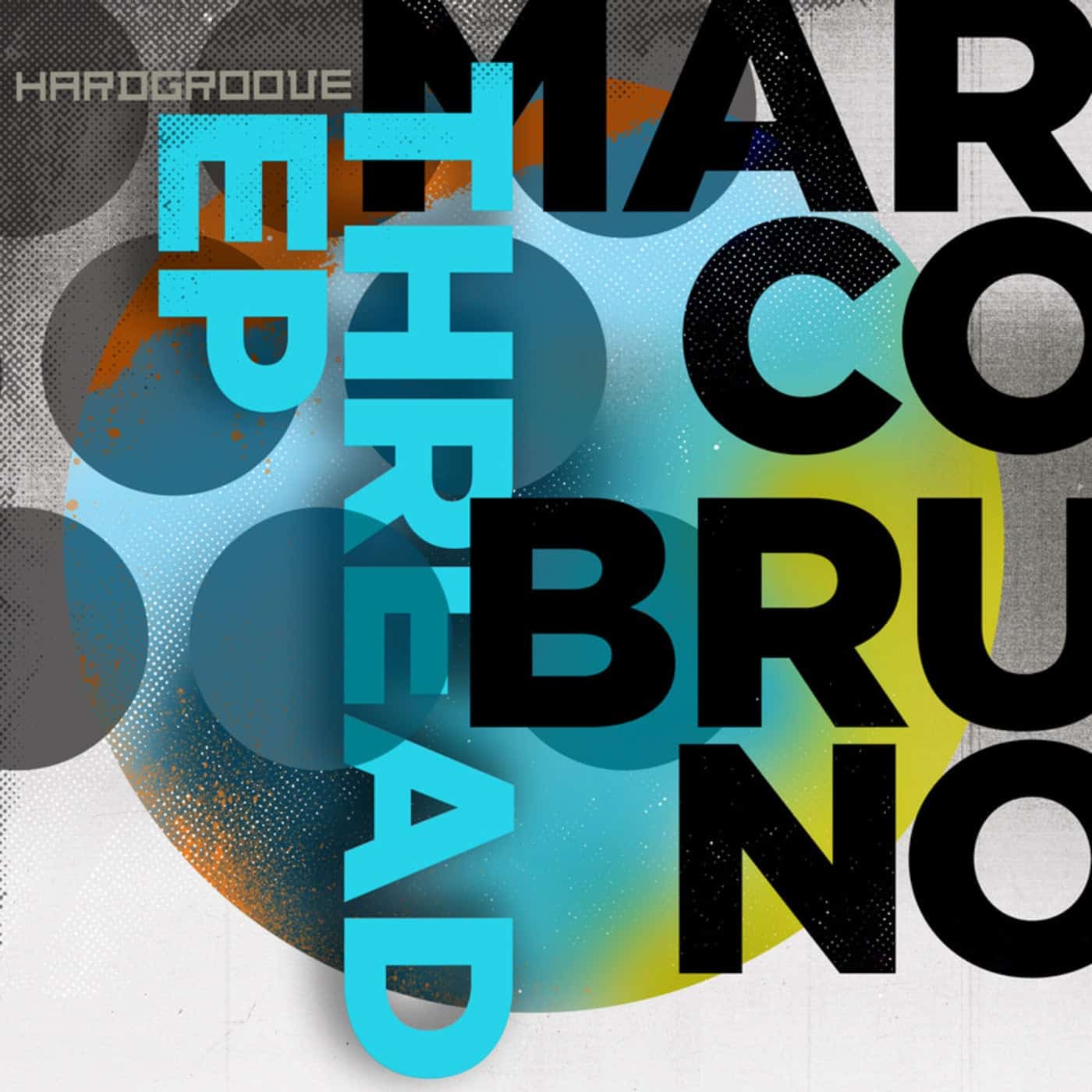 image cover: Marco Bruno - Thread EP / HARDGROOVEDIGI019