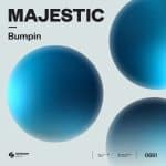 03 2023 346 238287 Majestic - Bumpin' (Extended Mix) / 5054197578489