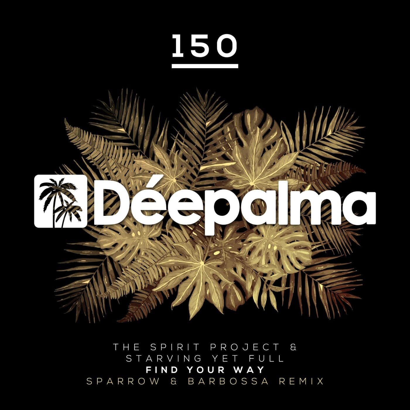 image cover: Starving Yet Full, The Spirit Project - Find Your Way (Sparrow & Barbossa Remix) / DPLM150R