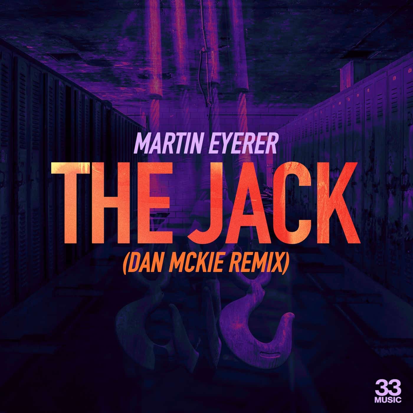 image cover: Martin Eyerer - The Jack (Dan McKie Extended Remix) / 33MUSIC035RMXDJ