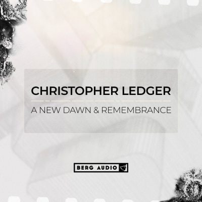 03 2023 346 264232 Christopher Ledger - A New Dawn & Remembrance / BERGA03D