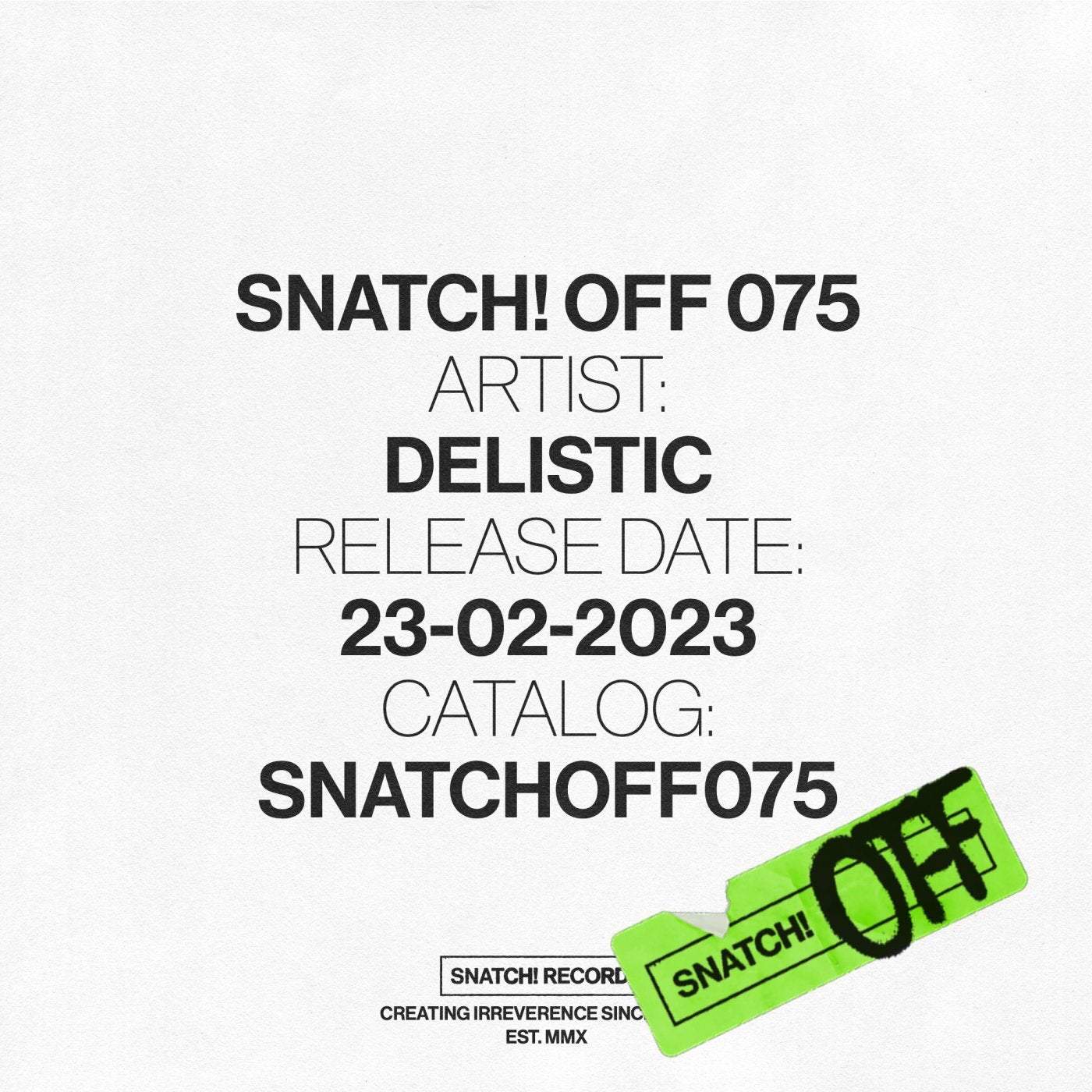 image cover: Delistic - Snatch! OFF 075 / SNATCHOFF075