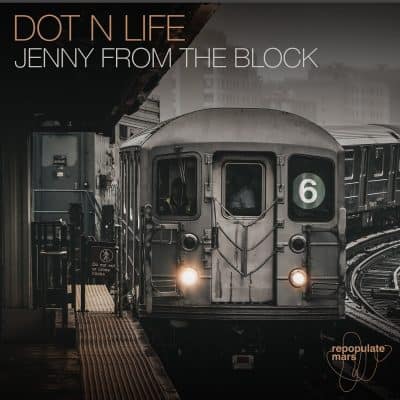 03 2023 346 268977 Dot N Life - Jenny From The Block / RPM167