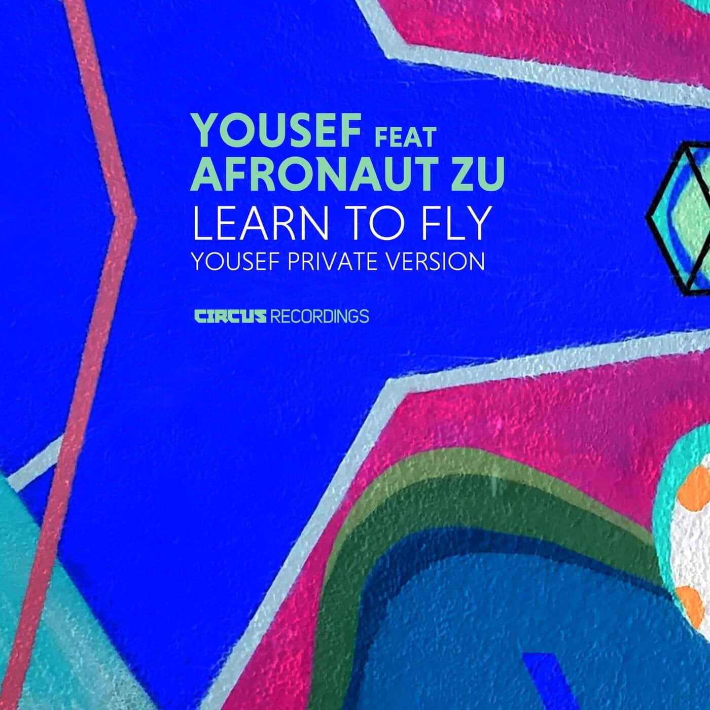 image cover: Yousef, Afronaut Zu - Learn To Fly (Yousef Private Version) / CIRCUS173