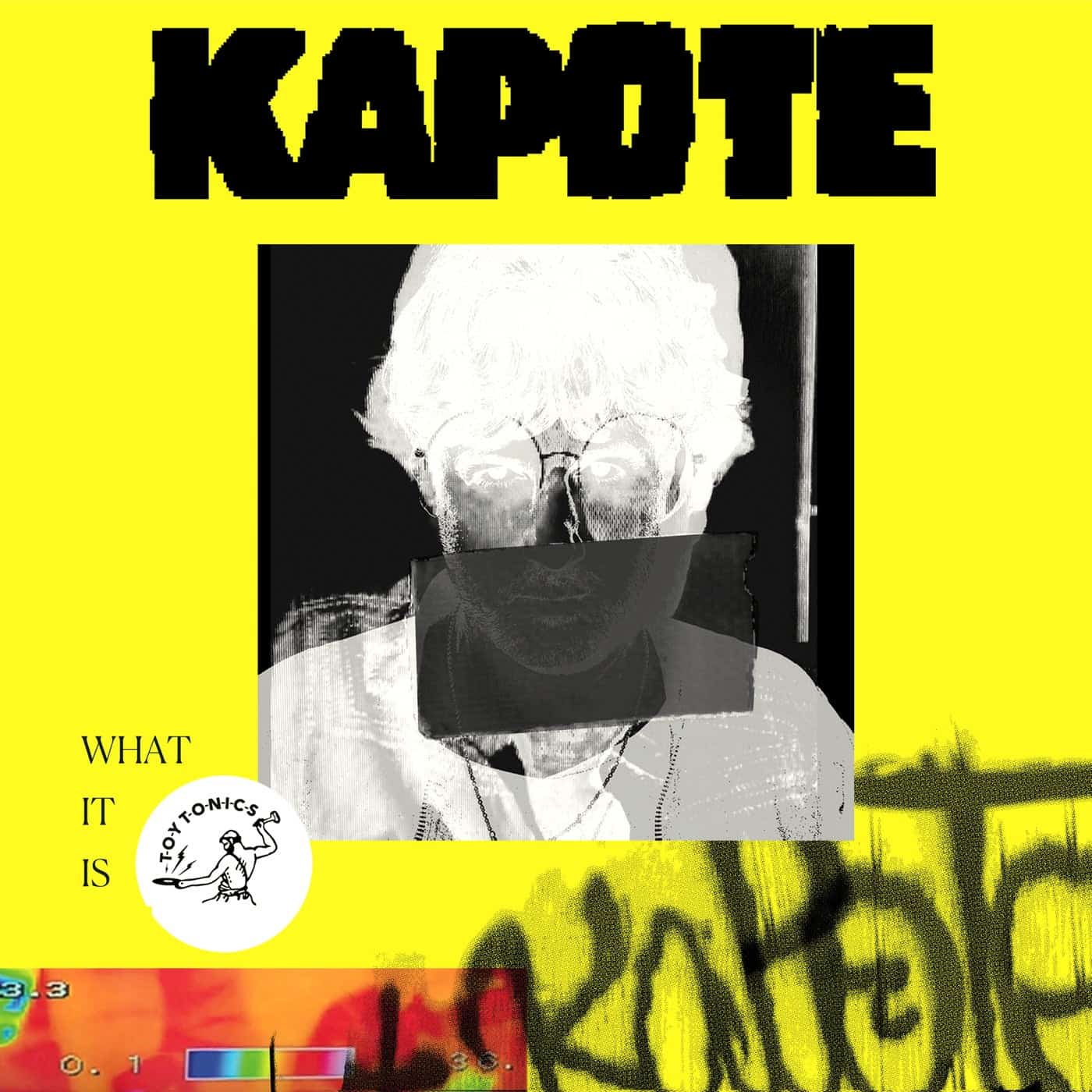 image cover: Kapote - What It Is (2.0) / TOYT0902DL