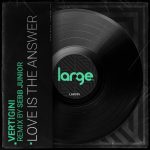 03 2023 346 287979 Vertigini - Love Is The Answer (Remix) / LAR395