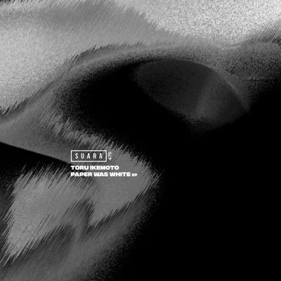 03 2023 346 293111 Toru Ikemoto - Paper Was White EP / SUARA475