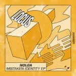 03 2023 346 319815 Nolga - Mistaken Identity / LCS022